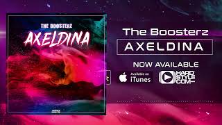 The Boosterz - AxelDina (UK HARDCORE / HARD DANCE)