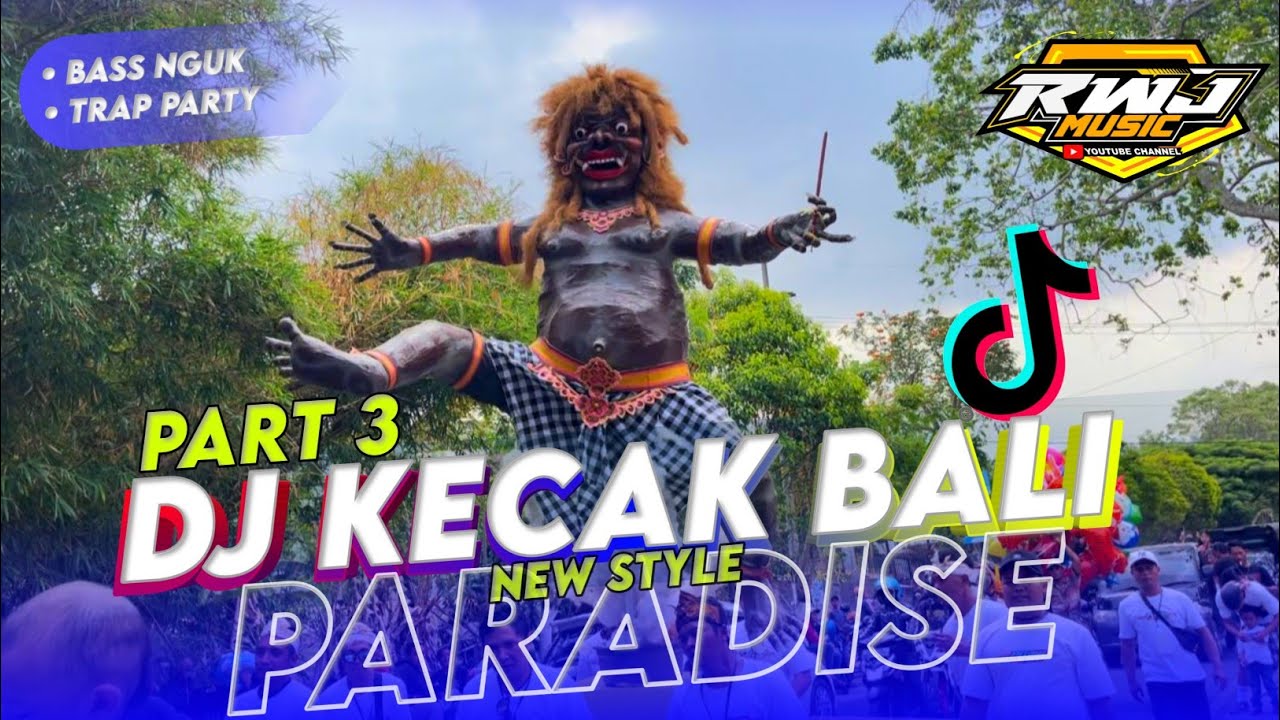 DJ KECAK BALI V3 • VIRAL KARNAVAL STYLE PARTY BASS NGUK PARADISE • RWJ MUSIC