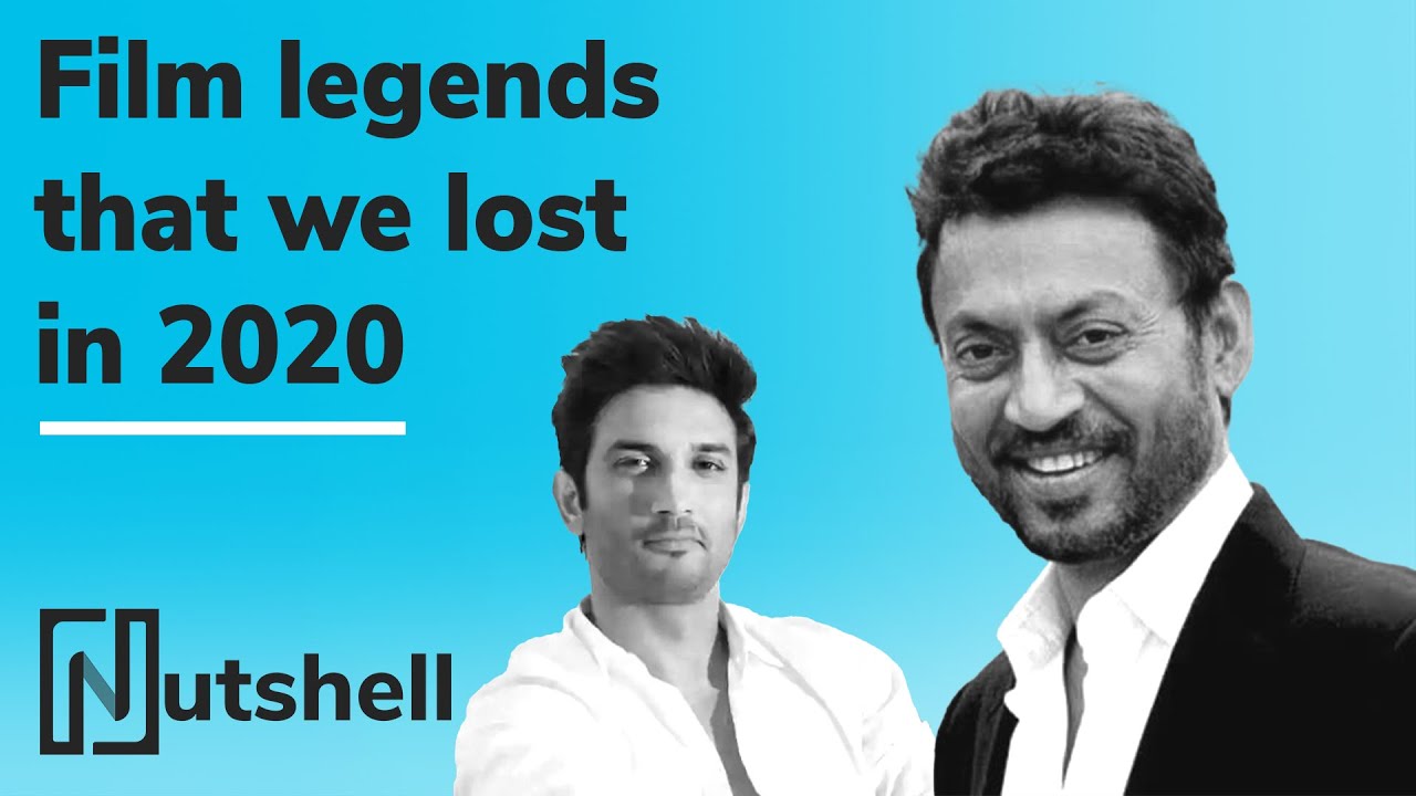 7 Film legends we lost in 2020 Irrfan Khan, Sushant Singh Rajput, Chadwick Boseman Nutshell 7 Film legends we lost in 2020 Irrfan Khan, Sushant Singh Rajput, Chadwick Boseman Nutshell