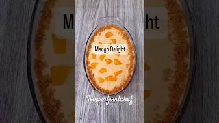 Mango delight Ebery one loves at home food recipe cooking foodie tasty sooperfood chef