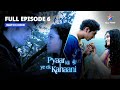 Pyaar Kii Ye Ek Kahaani || College Mein Abhay Ka Admission || प्यार की ये एक कहानी | FULL EPISODE-6