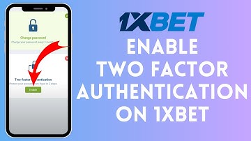 How To Enabled 2 Factor Authentication On 1xbet 2024