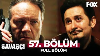 Savaşçı 57 Bölüm