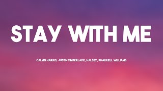 Stay With Me - Calvin Harris, Justin Timberlake, Halsey, Pharrell Williams (Lyrics Version) 🎶