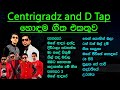 Centigradz and d tap best song collection  sinhala best song collections  sl evoke music