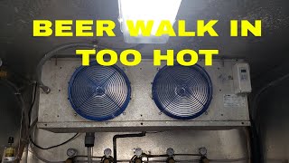 beer walk in too hot