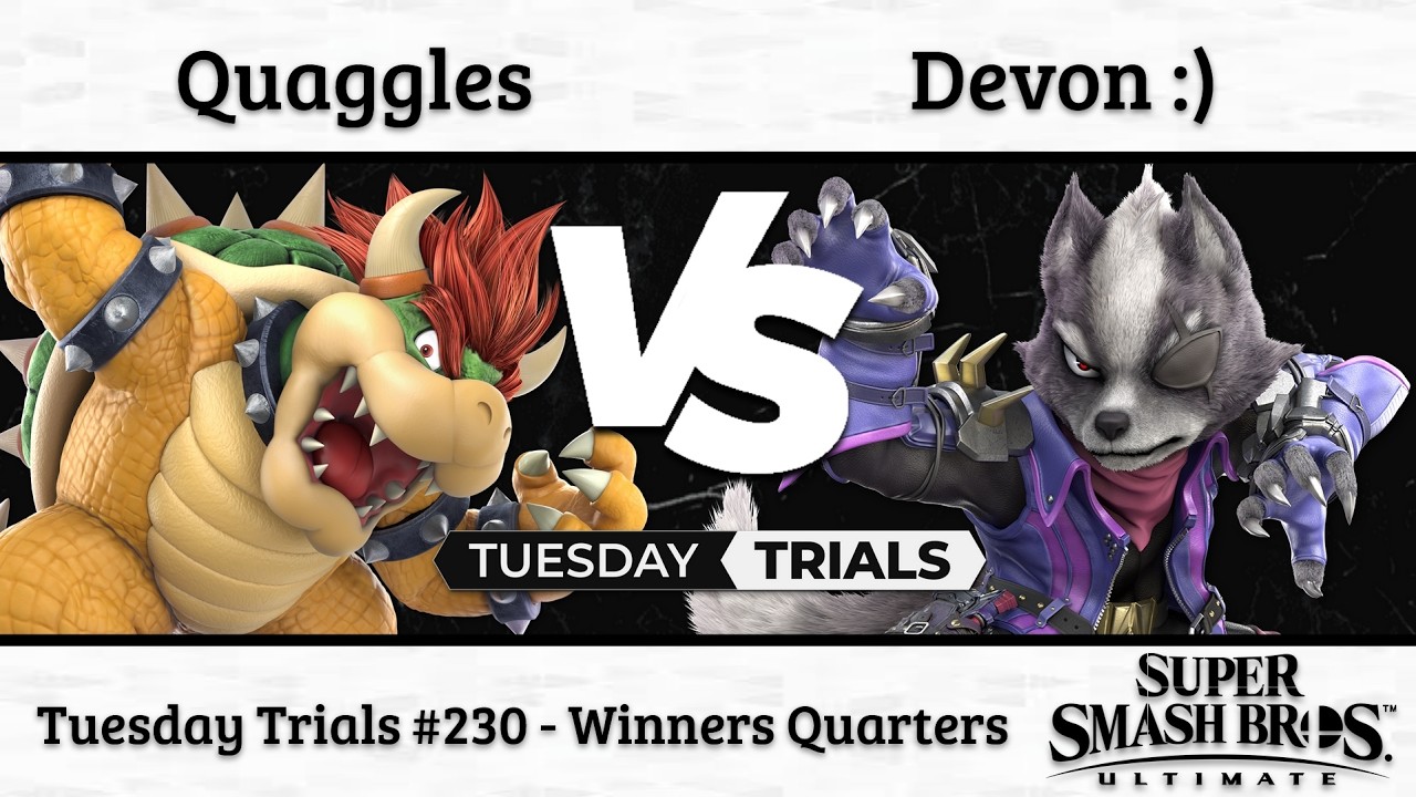 CFG Tuesday Trials 230: Quaggles (Bowser) vs. Devon :) (Wolf) - Winners Quarters