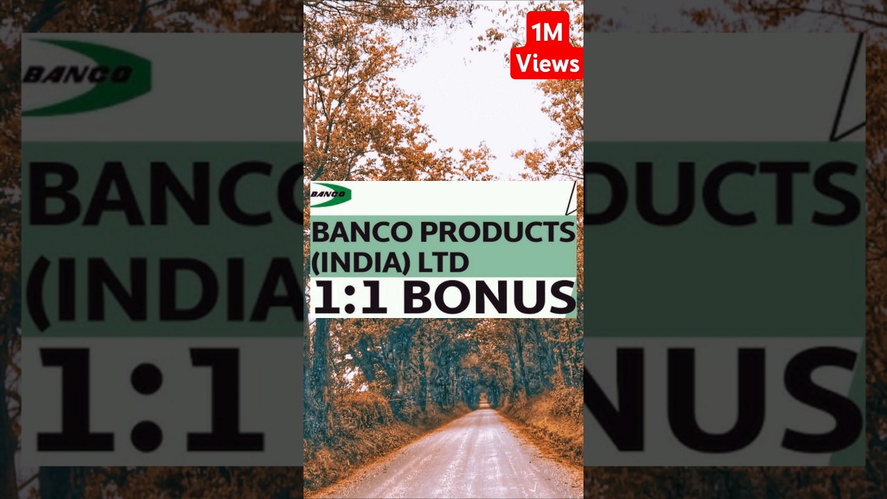 Banco Products (India) Ltd Bonus Issue 