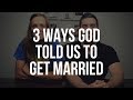 How God Told Us to Get Married: 3 Ways God Might Tell You Who to Marry