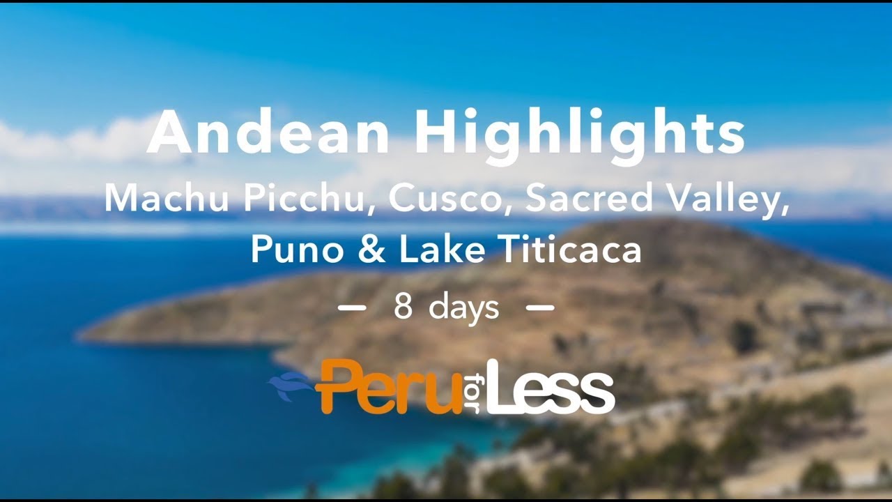 Andean Highlights (Customizable Tour Package)