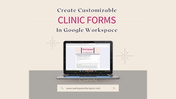 Google Forms: Intro on using Google Forms within Google Workspace in your private therapy practice