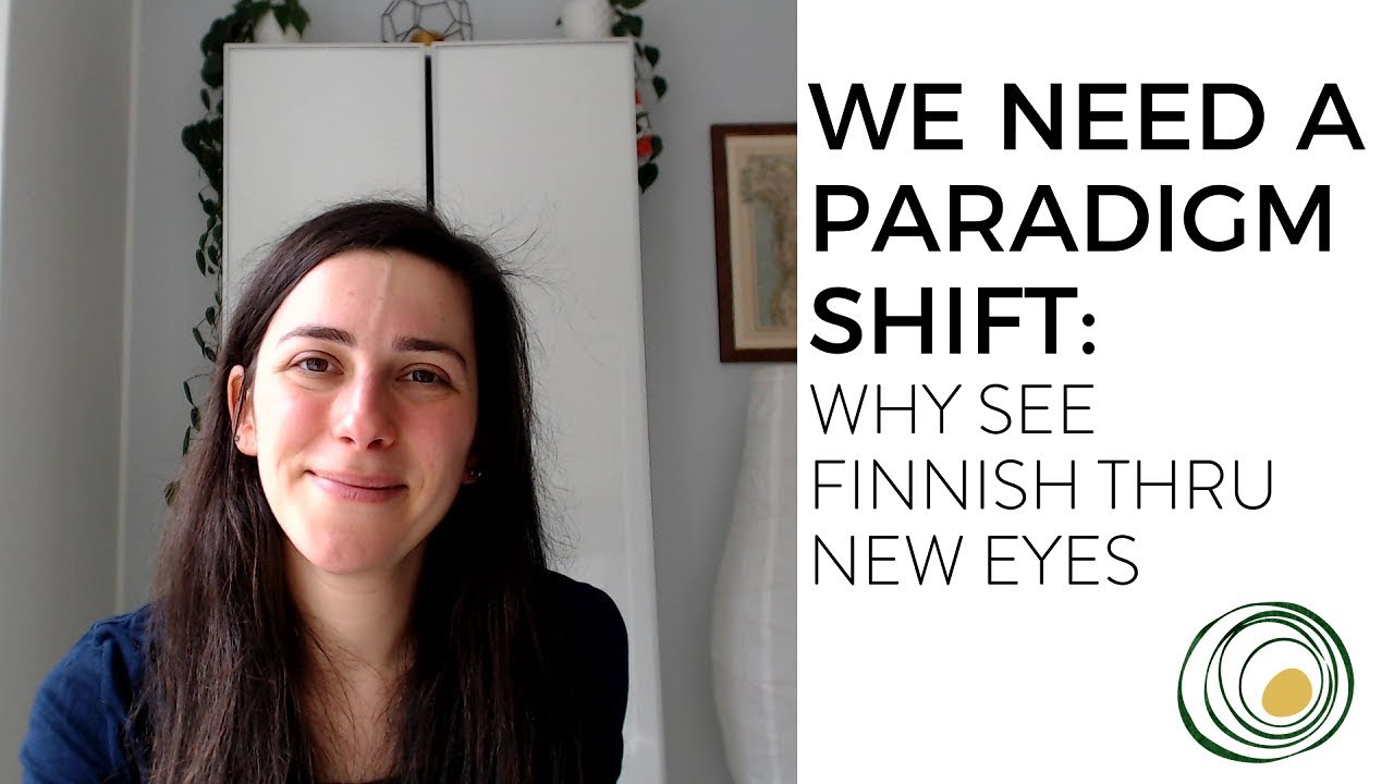 Finnish through new eyes: we need a paradigm shift | Irina Pravet