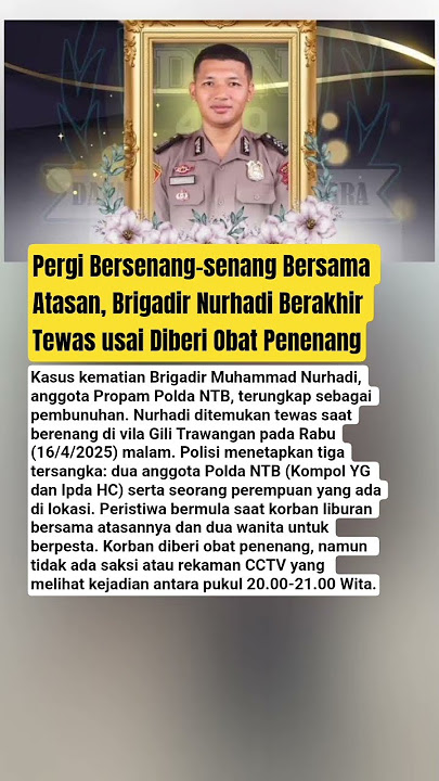 Pergi Bersenang-senang Bersama Atasan, Brigadir Nurhadi Berakhir Tewas usai Diberi Obat Penenang
