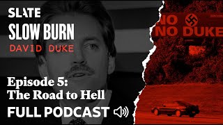 S4 Ep. 5: The Road to Hell | Slow Burn Podcast