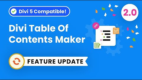 Divi Table Of Contents Maker 2.0 – Now Compatible With Divi 5!