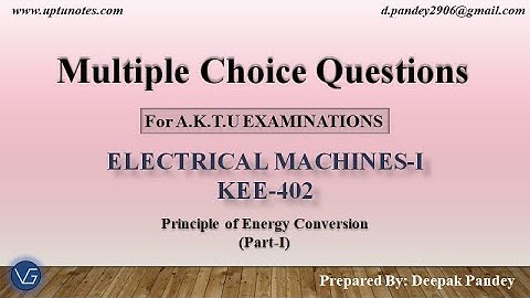 Multiple Choice Questions in "Electrical Machines-I" (Part-1). A.K.T.U Examination.