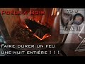 Faire durer une bche la nuit complte  une journe de flambe  de a  z  tuto pole  bois