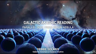 Galactic Akashic Reading | Transgender Parallel Soul from Orion Nebula