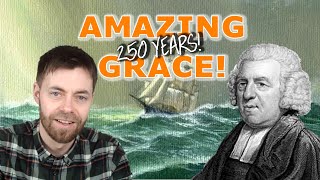 Amazing Grace: The Amazing Story Behind The 250 Year Old Hymn!