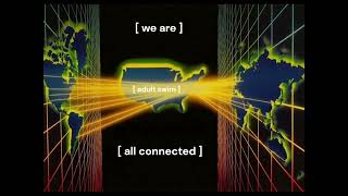 Adult Swim Bump - [ we are all connected ] @BoredVHSlover