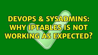 Celebrity DevOps & SysAdmins: Why iptables is not working as expected? Profile