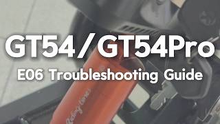 Celebrity GT54/GT54PRO - E06 Error Code Troubleshooting Guide Profile