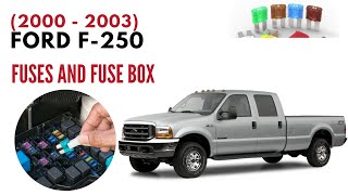 Ford F-250 2000 - 2003 Fuses Fuse Box Diagrams Location Guide