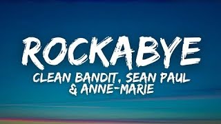 Clean bandit, Sean Paul & Ann Marie Rockabye Lyrics