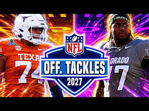 2027 NFL Draft OT Rankings | The Next GREAT Offensive Tackle Class?