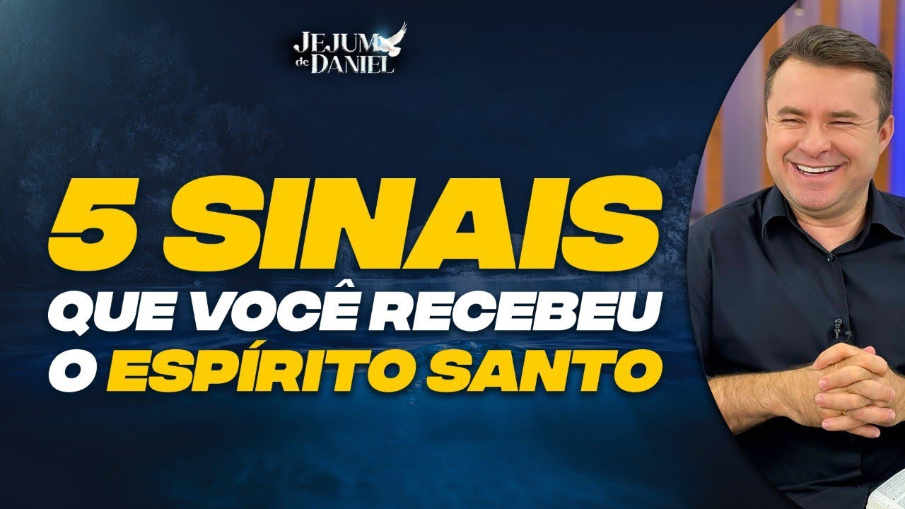 5 SINAIS QUE VOCÊ RECEBEU O ESPÍRITO SANTO