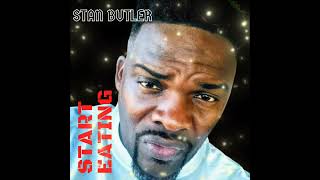 Video thumbnail of "START EATING - STAN BUTLER #marvinsease #bluesmusic #musicfestival"