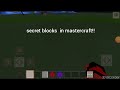 3 SECRET BLOCKS IN MASTERCRAFT!!