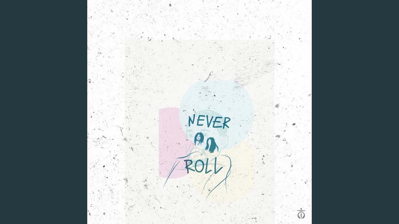 Watch NEVER Roll on YouTube Watch NEVER Roll on YouTube