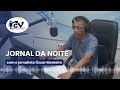 Jornal da Noite RCV com o jornalista Óscar Monteiro - 05 Agosto de 2026