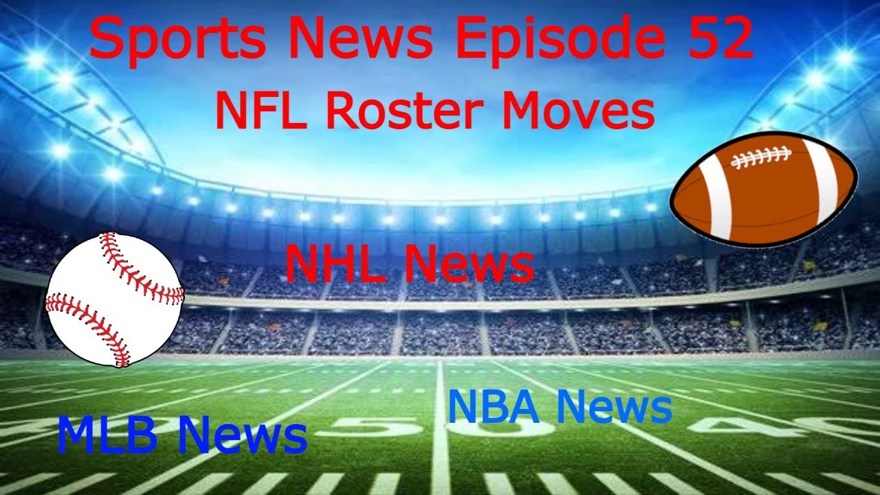 NFL Roster Cut Deadline MLB News Sports News Ep. 52 YouTube