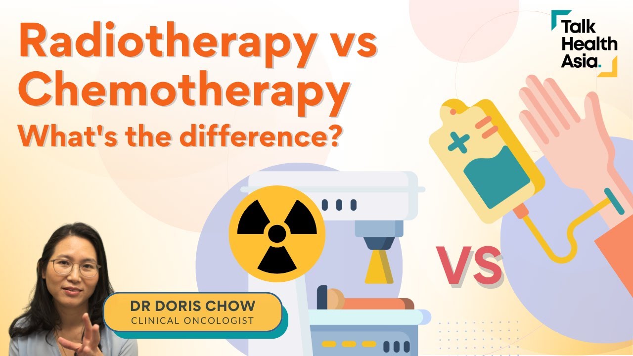 Radiotherapy vs Chemotherapy How Are They Different? Dr Doris Chow