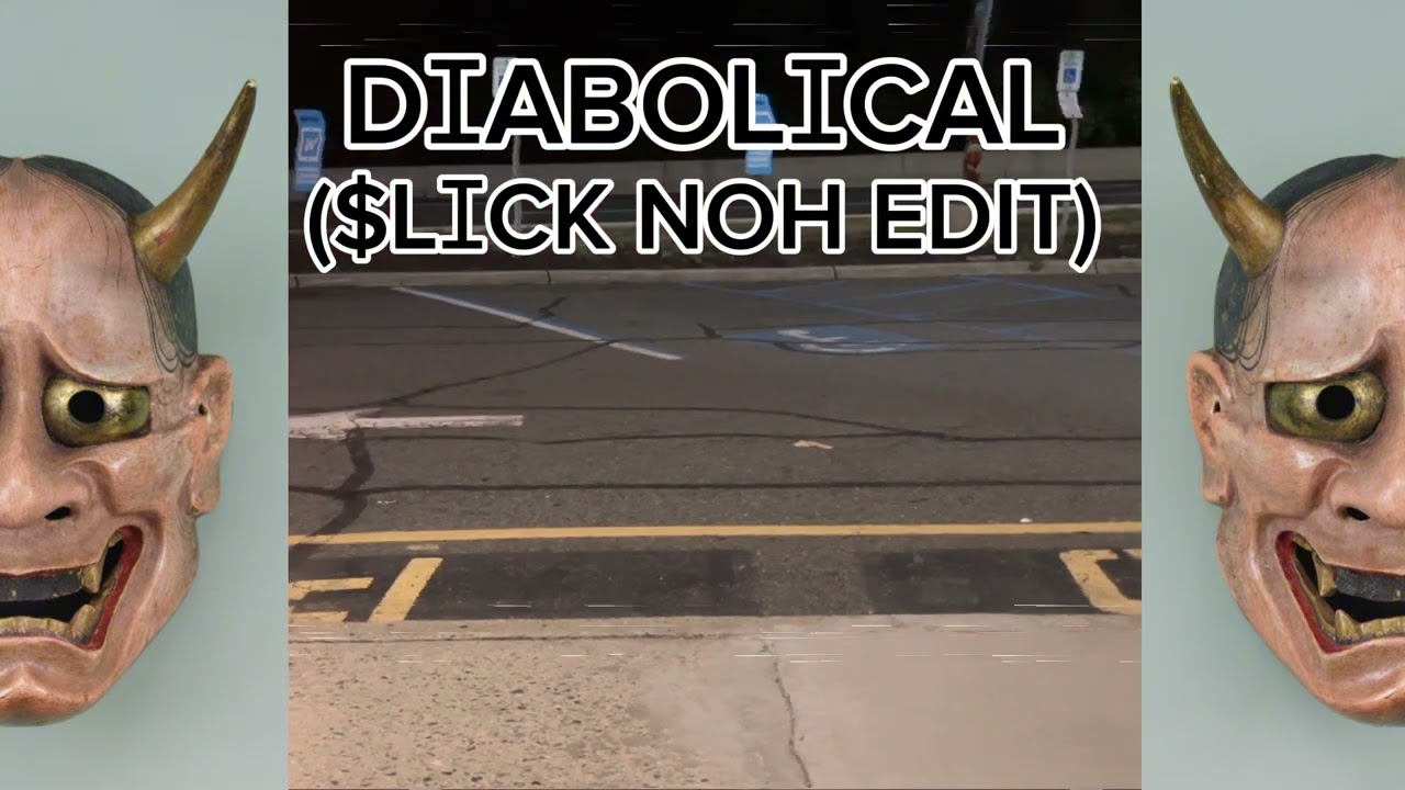 DIABOLICAL - KSLV ($LICK NOH EDIT)