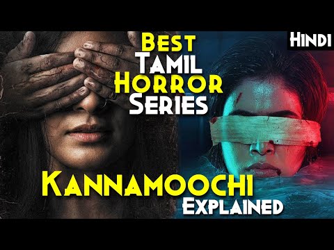 Super-Hit INDIAN Horror Series : Kannamoochi Explained In Hindi 