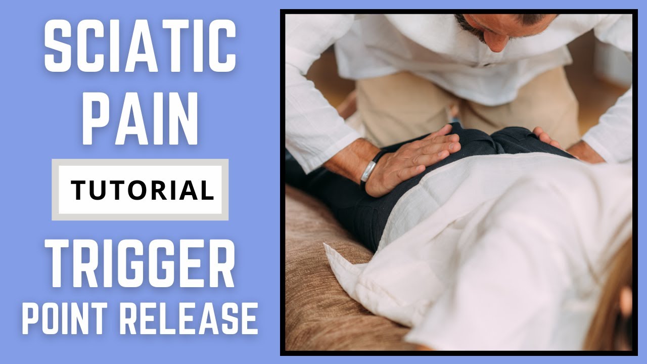 Sciatic Pain - Trigger Point Release 