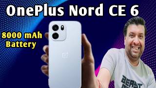 Oneplus Nord CE 6 Unboxing &amp; Test 8000mAh Battery , SD 7s Gen 4 @2X,999? | Mobile| Phone Under 30000