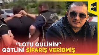 Lotu Qulinin Qətlinə Görə Rövşən Lənkəranskinin Qardaşı Axtarışa Verilib