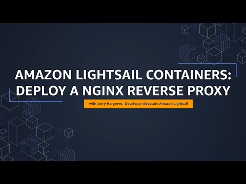 Amazon Lightsail Tutorial: Deploy an NGINX Reverse Proxy | Amazon Web Services