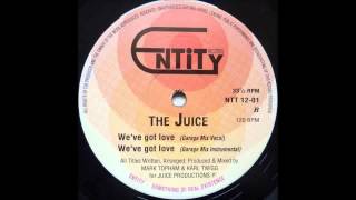 (1991) The Juice - We've Got Love [Garage Vocal Mix]