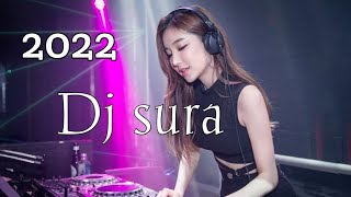 Dj sura 2022, sura remix 2022, dj 2022