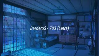 Barderos - 703 - (Letra)