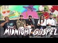 The Midnight Gospel 1 x 1 "Taste Of The King" Reaction/Review"