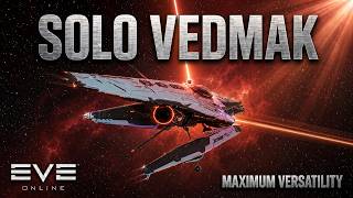 Cheap Solo Vedmak - Maximum Versatility - Eve Online Solo PvP
