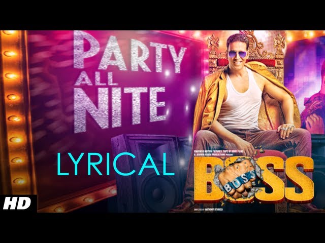 Party All Night Feat. Honey Singh Boss Lyrical Video | Akshay Kumar, Sonakshi Sinha class=