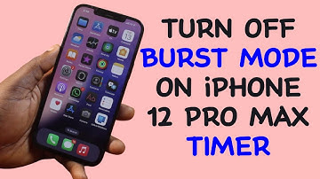 How to Turn Off Burst on iPhone Timer on iPhone 12 Pro Max