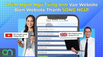 Thêm Tiếng Anh Vào Website, Biến Website Thành Song Ngữ Tự Động